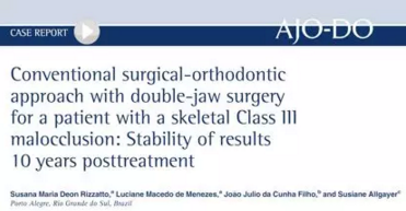 正畸文獻(xiàn)賞析--正頜外科學(xué)的相關(guān)研究 正畸文獻(xiàn)賞析--正頜外科學(xué)的相關(guān)研究